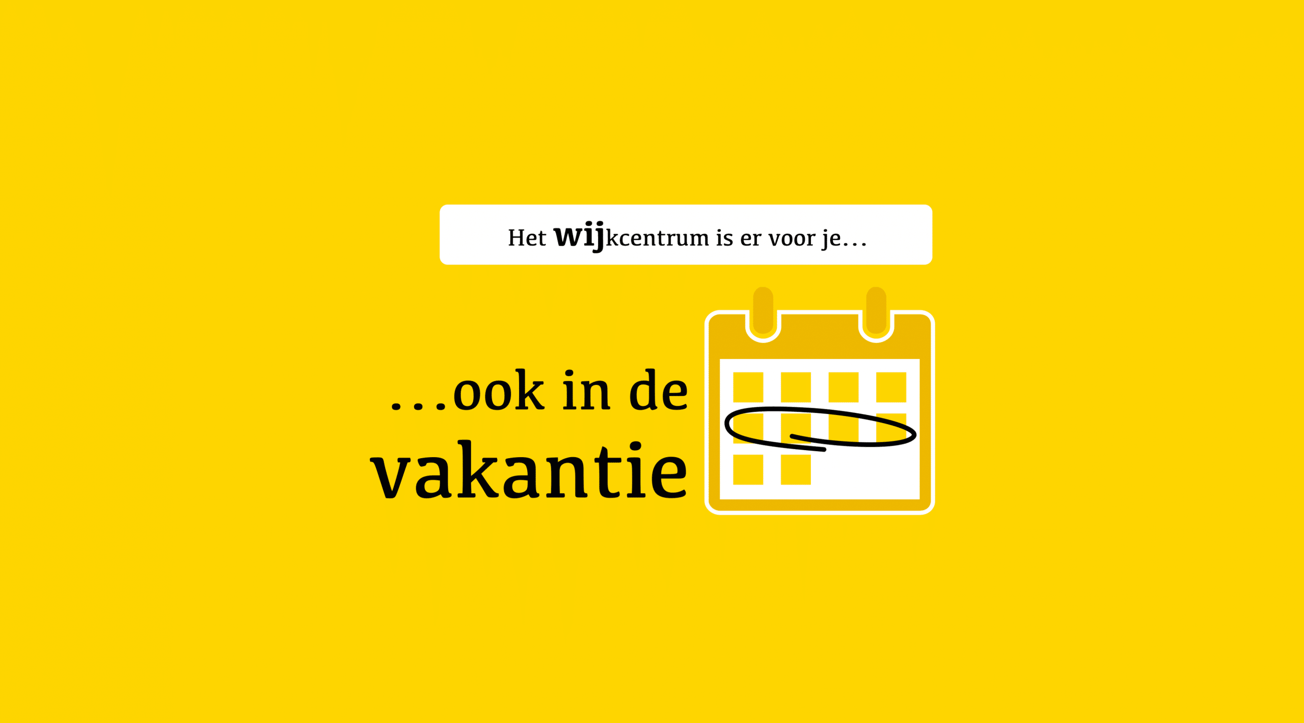 Het wijkcentrum is er voor je ook in de vakantie
